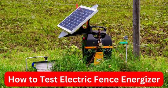 how to test electric fence energizer