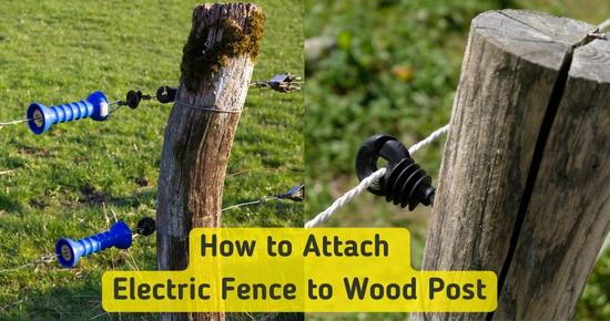attach electric fence to wood post